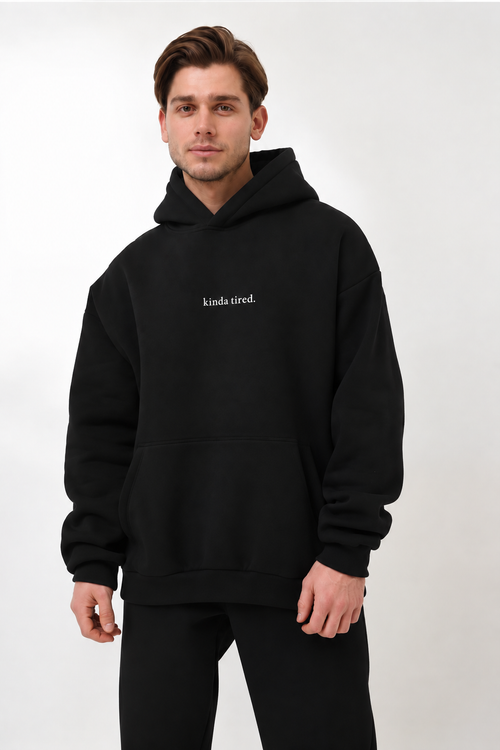 "kinda tired." Hoodie